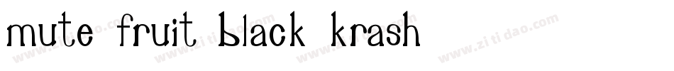 Mute Fruit Black Krash字体转换